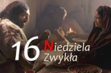 17.07.2022 XVI NIedziela Zwykła