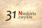 XXXI Niedziela Zwykła