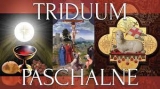 Święte Triduum Paschalne Święte Triduum Paschalne